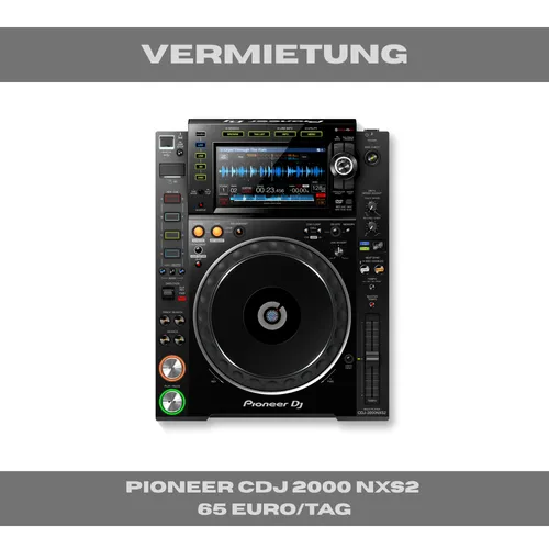 Pioneer CDJ-2000NXS2 – Clubstandard zum Verleihen